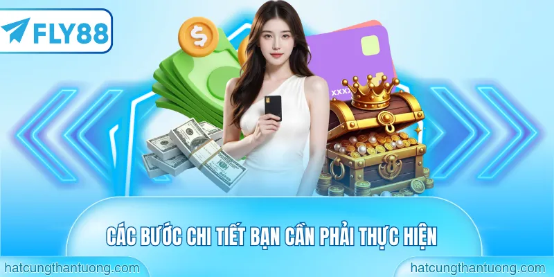 Các bước chi tiết bạn cần phải thực hiện